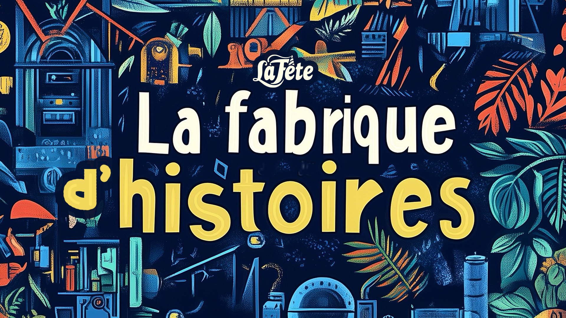 La fabrique d'histoires