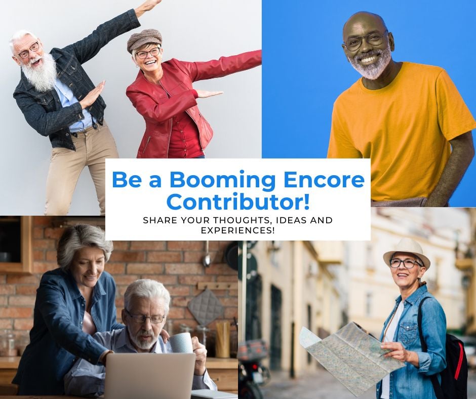 Do you have something to say? Why Not Be a Booming Encore Contributor!